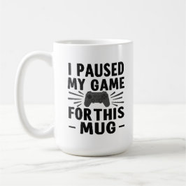 Taza De Café I Paused My Game for This Mug – Funny Gamer Coffee
