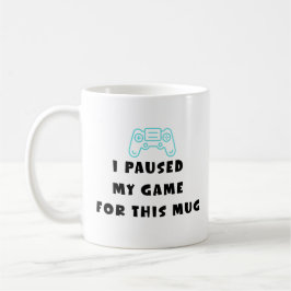 Taza De Café I Paused My Game For This Mug Funny Gamer Coffee