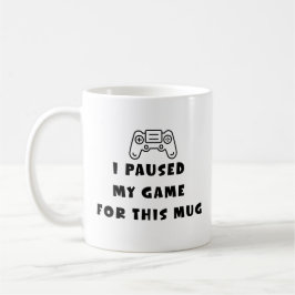 Taza De Café I Paused My Game For This Mug Funny Gamer Coffee