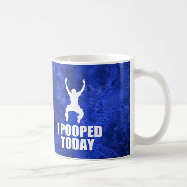 TAZA DE CAFÉ I POOPED HOY (Derecha)