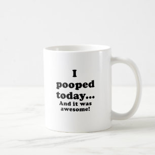 Taza De Café I Pooped hoy y él eran impresionantes