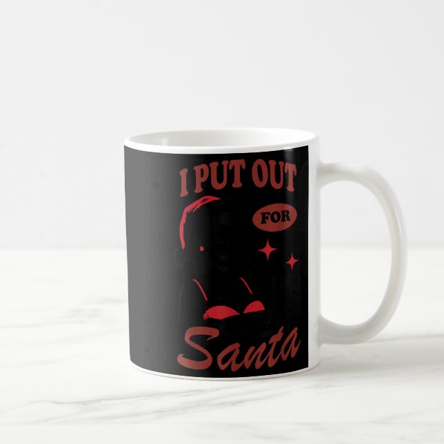Taza De Café I Put Out For Santa  (Derecha)