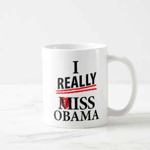 Taza De Café ¡I realmente Srta. Obama!
