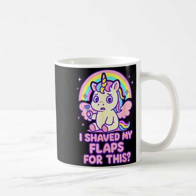 Taza De Café I Shaved My Flaps For This Embarring Women Adult H (Derecha)