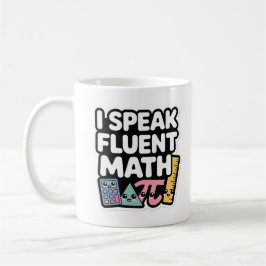 Taza De Café I Speak Fluent Math – Cute Kawaii Teacher
