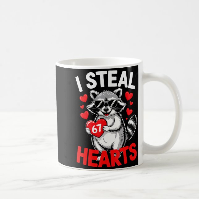Taza De Café I Steal 67 Hearts Funny 67 Valentine Raccoon Men B (Derecha)