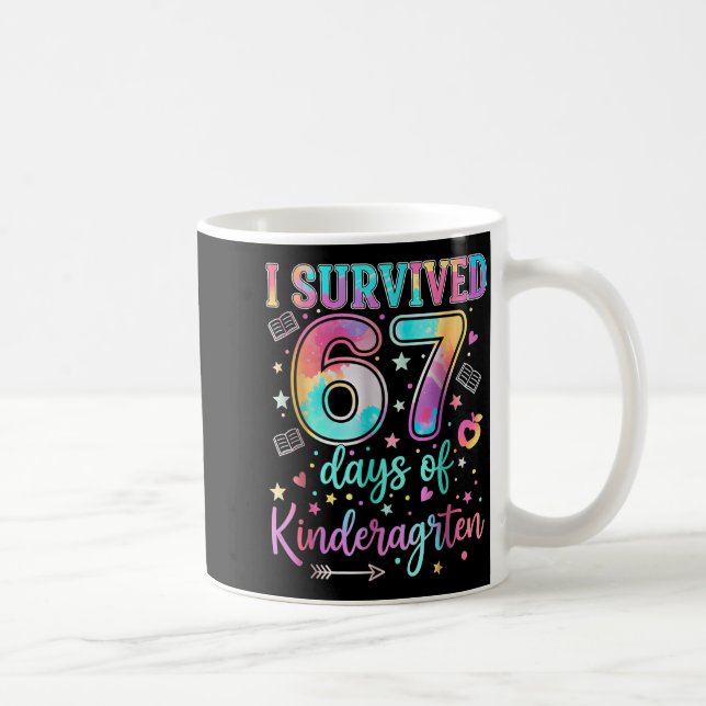 Taza De Café I Survived 67 Days Of Kindergarten Funny Six Seven (Derecha)