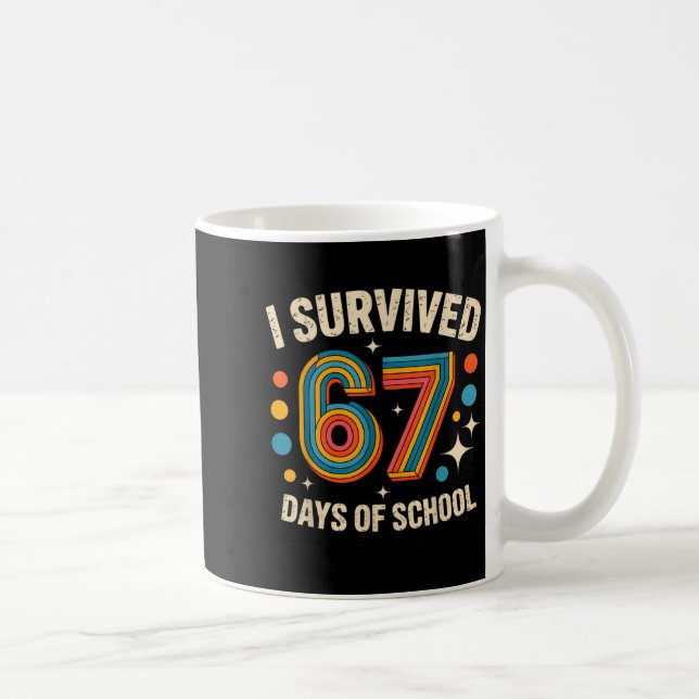 Taza De Café I Survived 67 Days Of School  (Derecha)