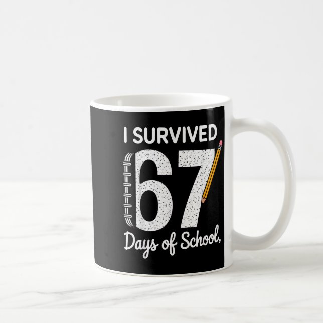 Taza De Café I Survived 67 Days Of School  (Derecha)