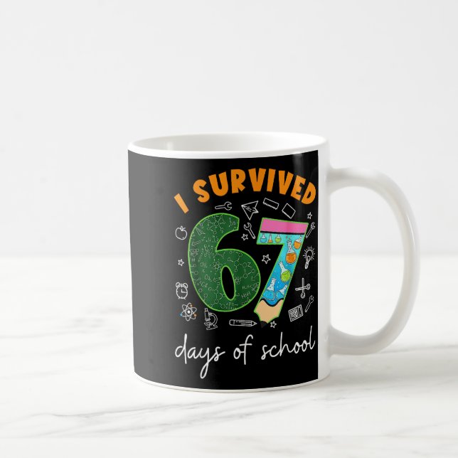 Taza De Café I Survived 67 Days Of School 67 Meme Science Teach (Derecha)