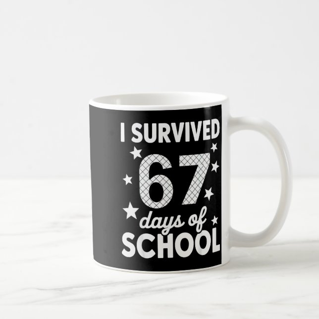 Taza De Café I Survived 67 Days Of School 67th Day Of School Si (Derecha)