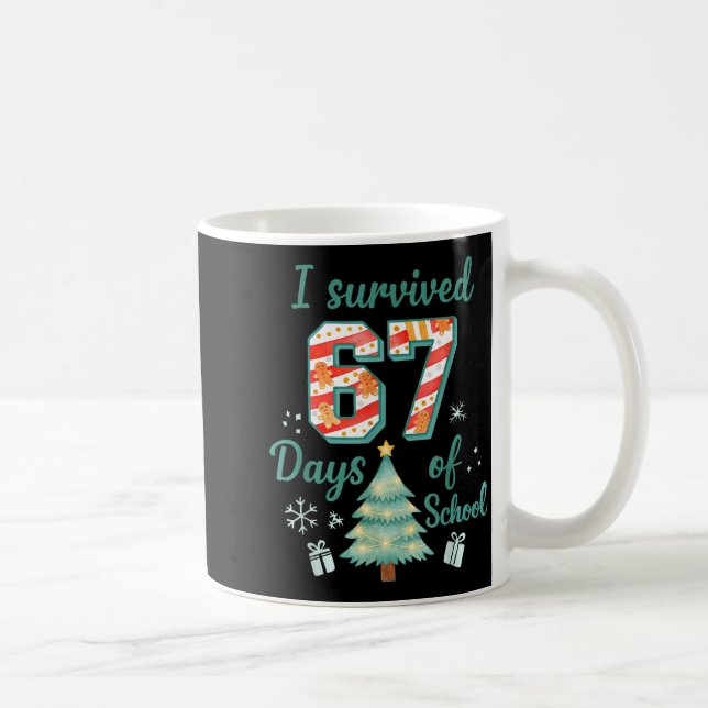Taza De Café I Survived 67 Days Of School Christmas Teacher Stu (Derecha)