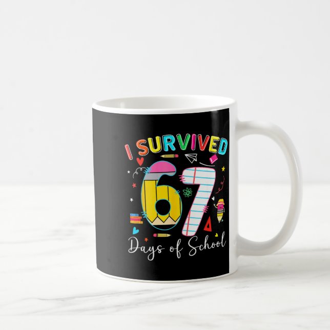Taza De Café I Survived 67 Days Of School Fun Meme Six Seven 6- (Derecha)