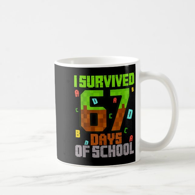 Taza De Café I Survived 67 Days Of School Fun Meme Six Seven 6- (Derecha)