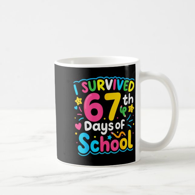 Taza De Café I Survived 67 Days Of School Funny 67 Meme Student (Derecha)