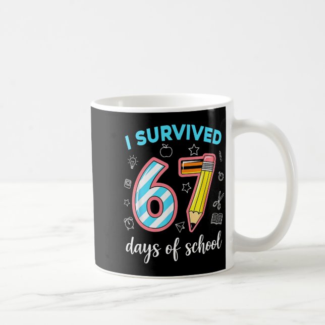 Taza De Café I Survived 67 Days Of School Funny 67 Meme Teacher (Derecha)