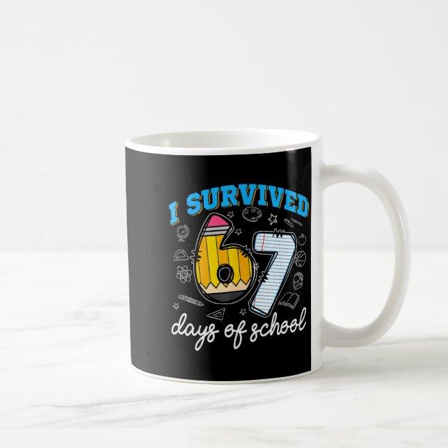 Taza De Café I Survived 67 Days Of School Funny 67 Teachers Stu (Derecha)