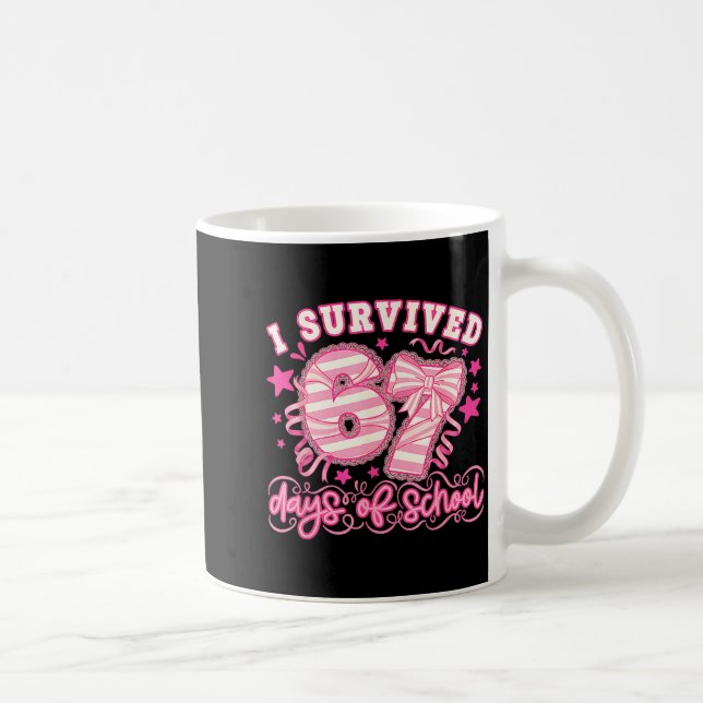 Taza De Café I Survived 67 Days Of School Funny 67 Teachers Stu (Derecha)