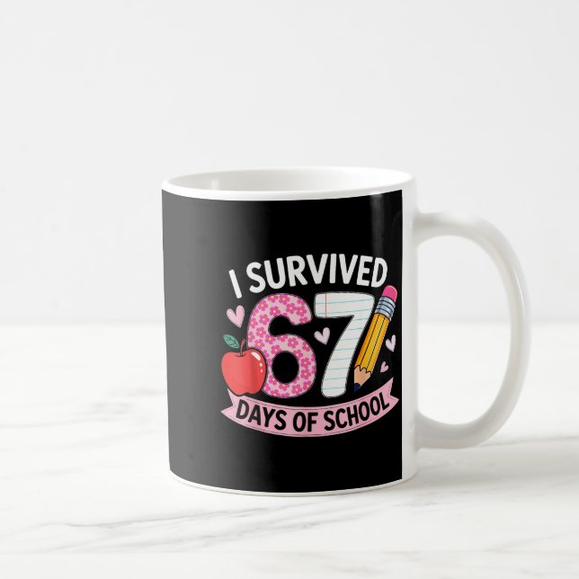 Taza De Café I Survived 67 Days Of School Funny Meme Student Te (Derecha)