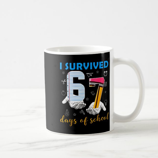Taza De Café I Survived 67 Days Of School Funny Meme Teacher St (Derecha)