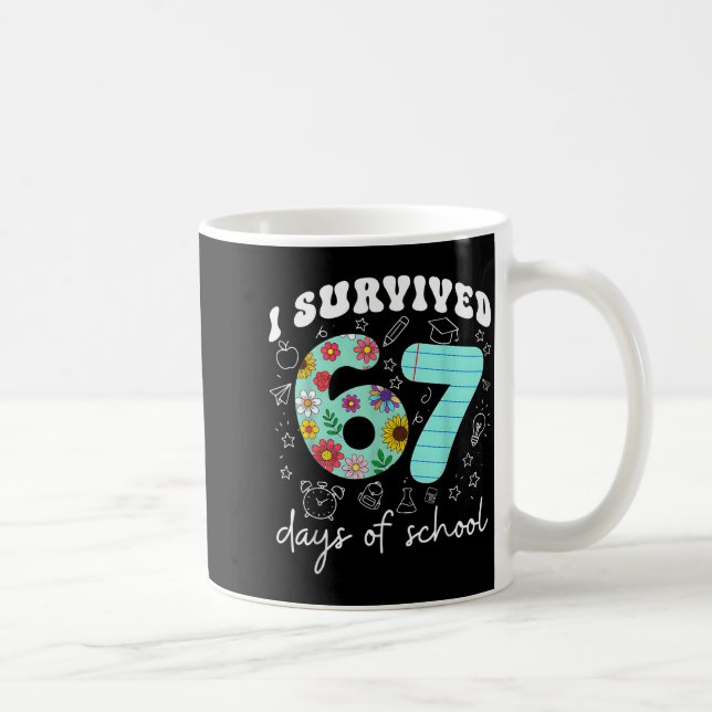 Taza De Café I Survived 67 Days Of School Funny Meme Teacher St (Derecha)