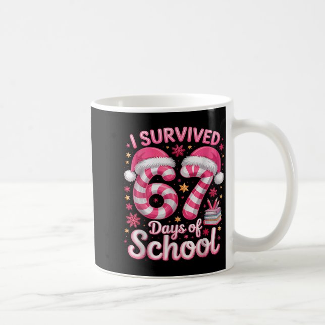 Taza De Café I Survived 67 Days Of School Funny Meme Teacher St (Derecha)