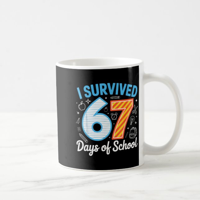 Taza De Café I Survived 67 Days Of School Funny Meme Teacher St (Derecha)