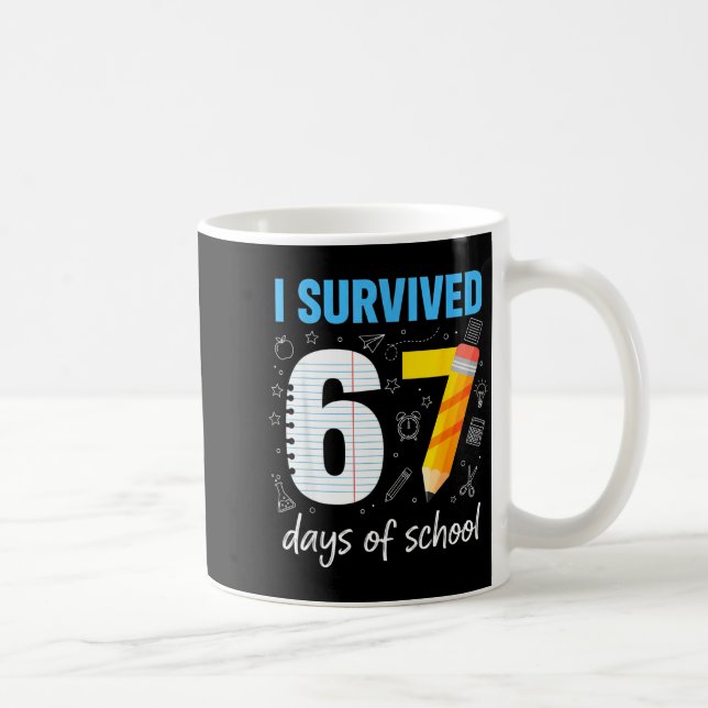 Taza De Café I Survived 67 Days Of School Funny Meme Teacher St (Derecha)