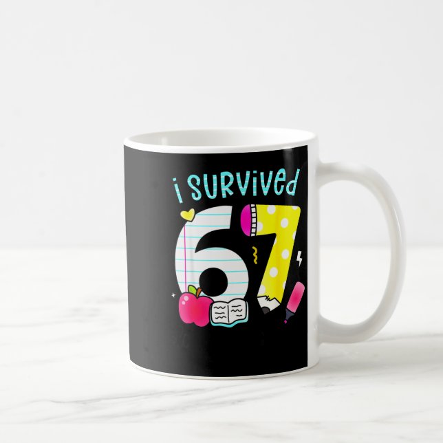 Taza De Café I Survived 67 Days Of School Six Seven Meme Teache (Derecha)