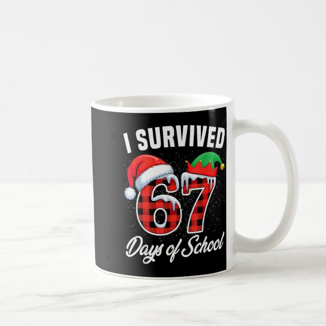 Taza De Café I Survived 67 Days Of School Six Seven Teacher Stu (Derecha)