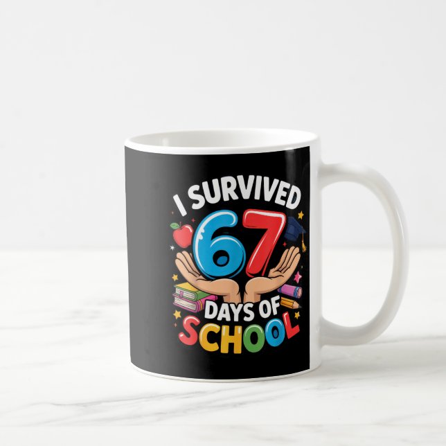 Taza De Café I Survived 67 Days Of School Student Fun Vibe End  (Derecha)