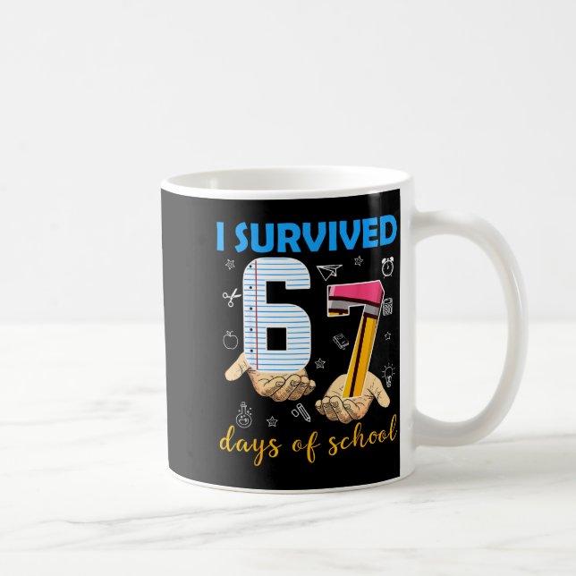 Taza De Café I Survived 67 Days Of School Students Teachers 100 (Derecha)
