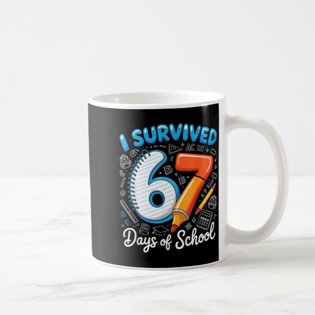 Taza De Café I Survived 67 Days Of School Teacher Student Six S (Derecha)