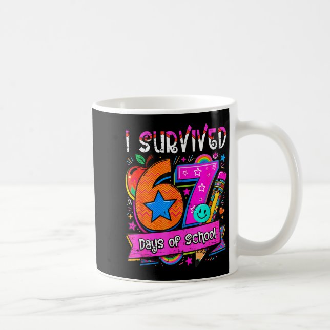 Taza De Café I Survived 67 Days Of School Teacher Student Six S (Derecha)