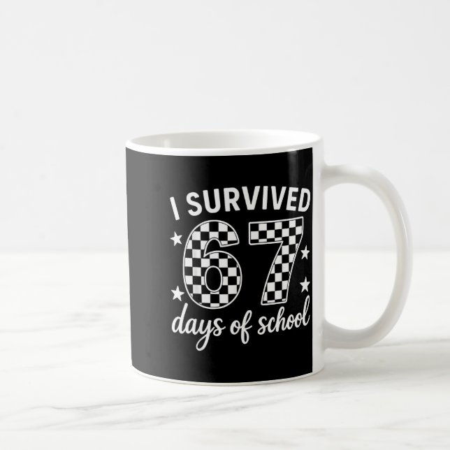Taza De Café I Survived 67 Days Of School Teachers Students  (Derecha)