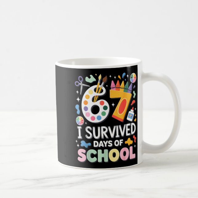 Taza De Café I Survived 67 Days Of School - Teachers Students A (Derecha)