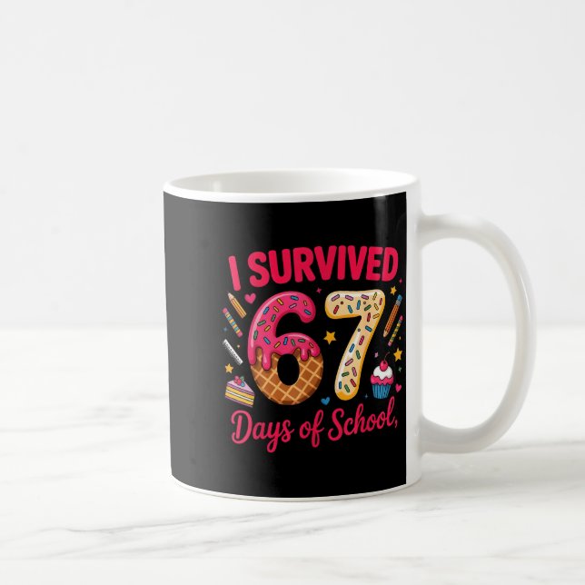 Taza De Café I Survived 67 Days Of School Teachers Students Tee (Derecha)