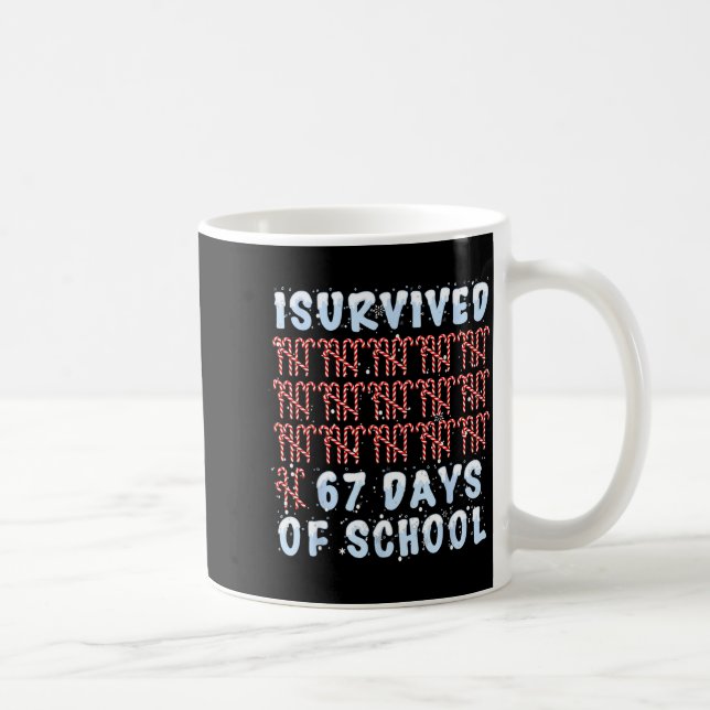 Taza De Café I Survived 67 Days Of School Xmas Candy Cane Tally (Derecha)
