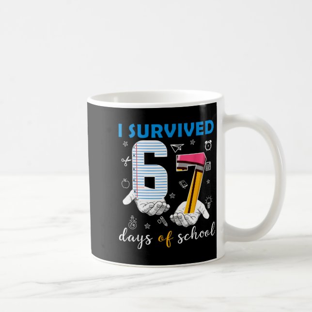 Taza De Café I Survived 67 Six Seven Days Of School Teacher Han (Derecha)