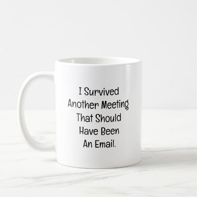 Taza De Café I Survived Another Meeting (Izquierda)