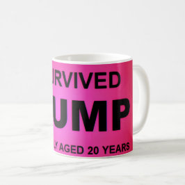 Taza De Café I Survived tRUMP