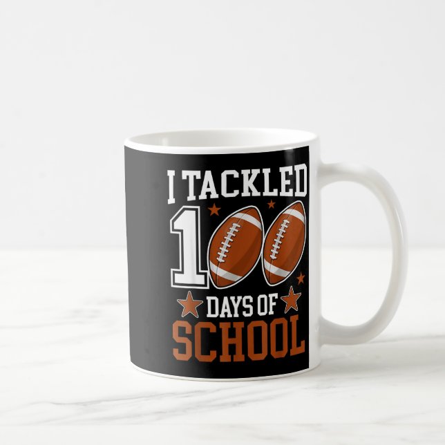 Taza De Café I Tackled 100 Day Of School Funny 100th Day School (Derecha)