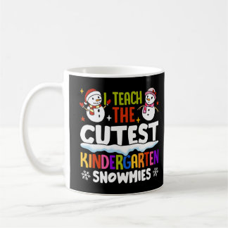 Taza De Café I Teach The Cutest Kindergarten Snowmies Teacher C