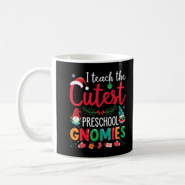 Taza De Café I Teach The Cutest Preschool Gnomies Teacher Chris (Izquierda)