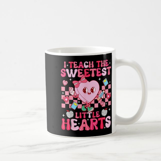 Taza De Café I Teach The Sweetest Little Heart Teacher Valentin (Derecha)