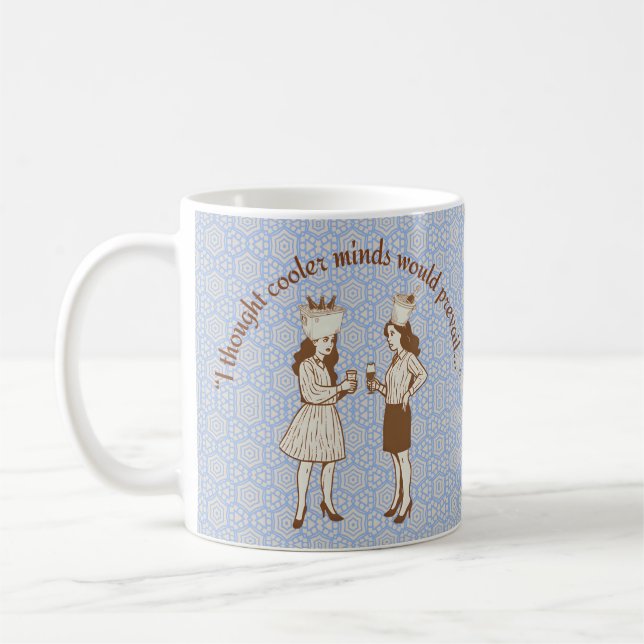 Taza De Café “I thought cooler minds would prevail...” (Izquierda)