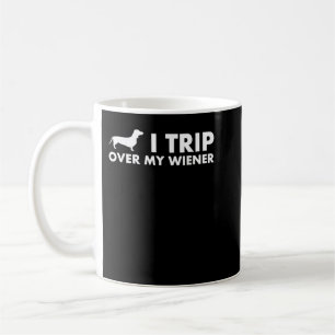 Taza De Café I Trip Over My Wiener Funny Dachshund Dog T-Shirt