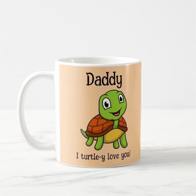 Taza De Café I Turtley Love You Daddy! Cute Father's Day Turtle (Izquierda)