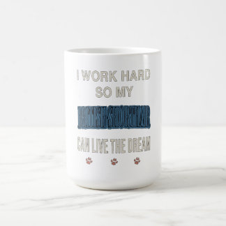 Taza De Café I Work Hard So My British Shorthair Can Live Dream