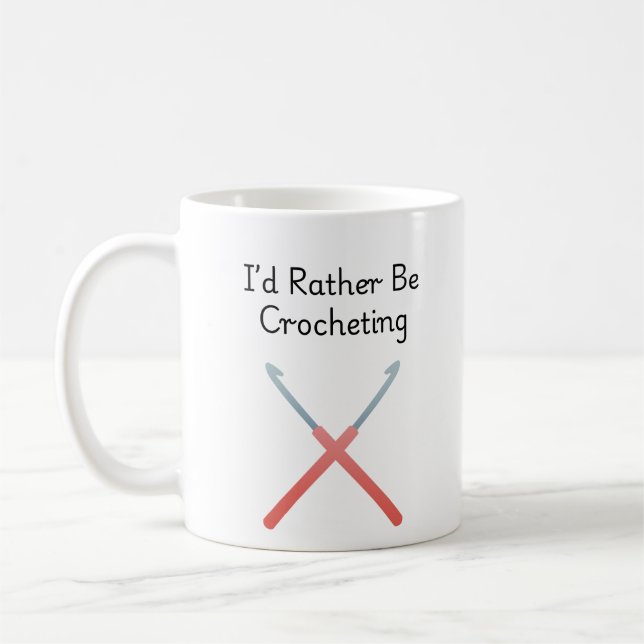Taza De Café I'd Rather Be Crocheting (Izquierda)